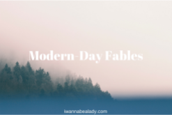Modern-day fables. iwannabealady.com
